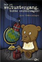 Alex Gräbeldinger - Bald ist Weltuntergang (Buch) Alex Gräbeldinger - Bald ist Weltuntergang (Buch)