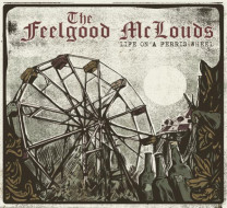 The Feelgood Mclouds - Life On A Ferris Wheel (LP + CD)